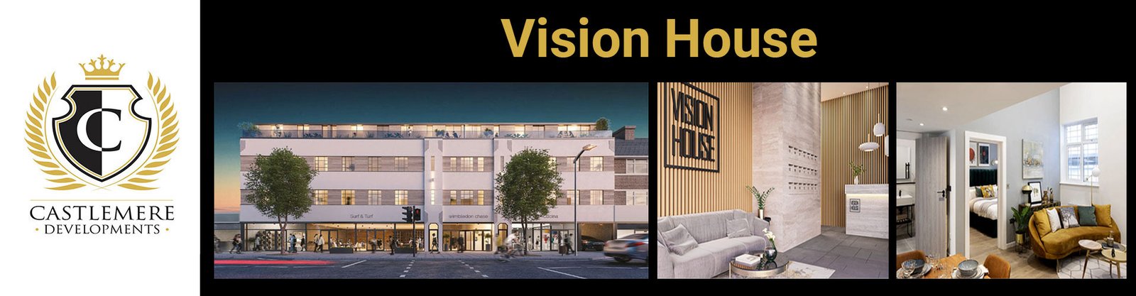 Castlemere Developments Vision House Hero. Image is in portrait with the name Vision House in gold lettering on a black background at the top centre. Below the title there are 3 images of Vision House. On the left an outside image of the apartment block from the road. The middle image showing the reception area and the right hand image depicting the internals of an apartment with furniture.